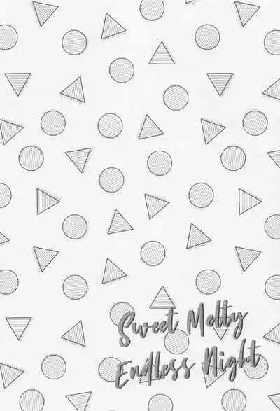 Sweet Melty Endless Night