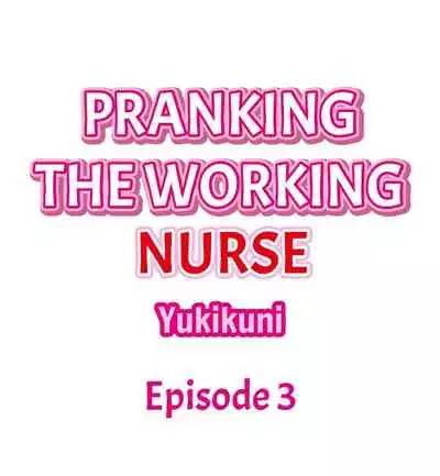 Pranking the Working Nurse Ch.18/18