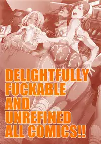 (C94) [Eroquis! (Butcha-U)] DELIGHTFULLY FUCKABLE AND UNREFINED ALL YOU CAN SEX!