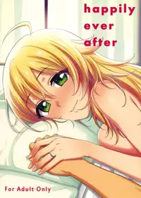 (C83) [Iorigumi (Tokita Alumi)] happily ever after (THE IDOLM@STER)