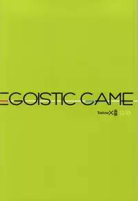(HaruCC20) [Below, Kounetsu (Napa, Soyane)] EGOISTIC GAME (Free!)
