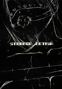 [Akutagawa Gisumi] Strange Fetish