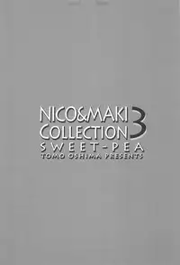 (C90) [Sweet Pea (Ooshima Tomo)] NICO & MAKI COLLECTION 3 (Love Live!)