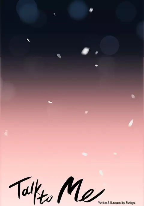 Talk To Me Ch.1-29