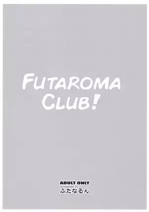 Futaroma Club!