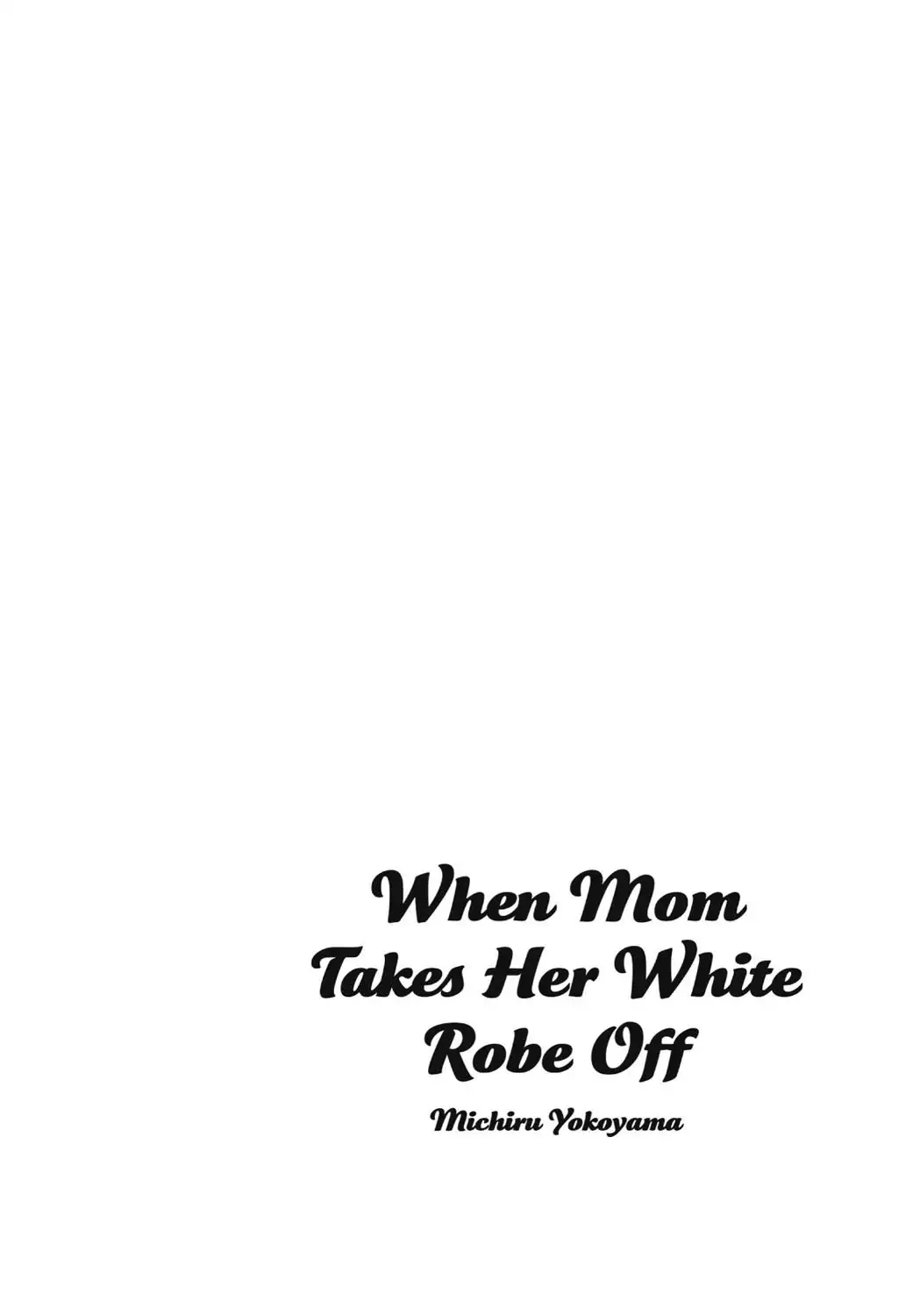 Haha ga Hakui o Nugu toki