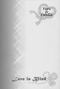 (C81) [Holiday School (Chikaya)] Love is Blind (Tales of Vesperia)