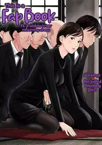 Mofuku Miboujin no Erohon desu | This is a Fap Book ft. a widow in her mourning dress