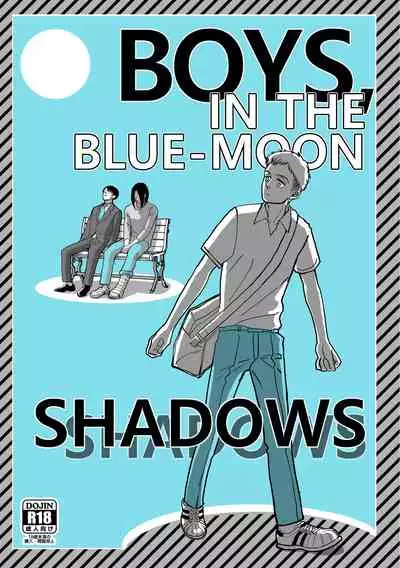 Boys, in the Blue-Moon Shadows
