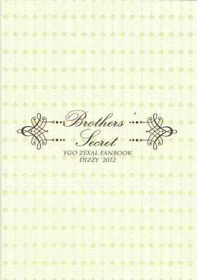 (SPARK7) [DIZZY (Akashi Kuyou)] Brother's Secret (Yu-Gi-Oh! ZEXAL)