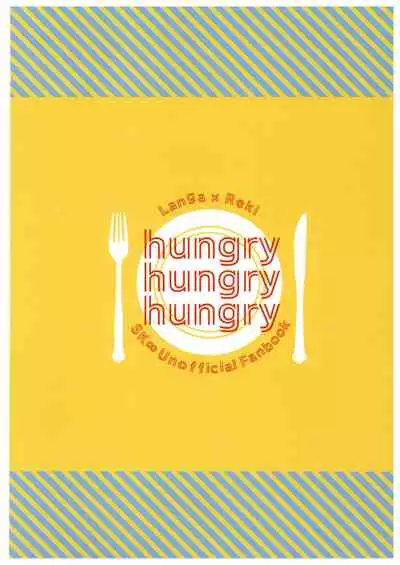 hungry hungry hungry