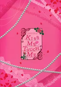 (C85) [Yukisizuku (Naganeko)] KISS ME TOUCH ME (Golden Time)