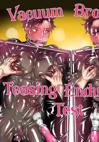 Vacuum Kyoudai Ijirare Taikyuu Shiken | Vacuum Brothers Teasing Endurance Test