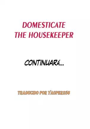 Domesticate the Housekeeper Ch. 1 to 4